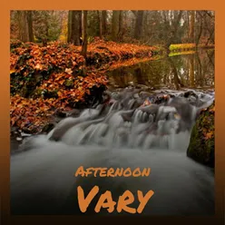 Afternoon Vary