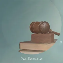 Get Remorse