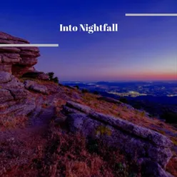 Into Nightfall