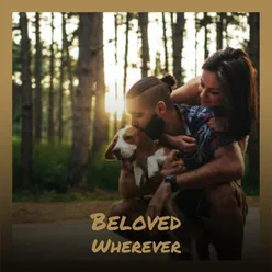 Beloved Wherever