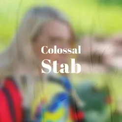 Colossal Stab
