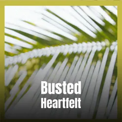 Busted Heartfelt