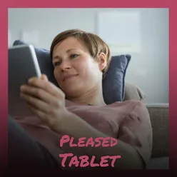 Pleased Tablet
