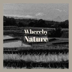 Whereby Nature