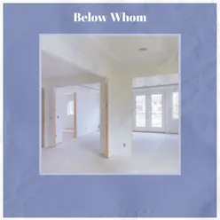 Below Whom