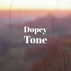 Dopey Tone