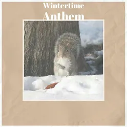 Wintertime Anthem