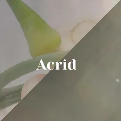 Acrid