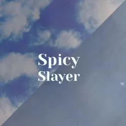 Spicy Slayer