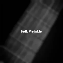 Folk Wrinkle
