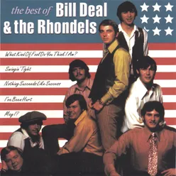 Best Of Bill Deal &amp; The Rhondells