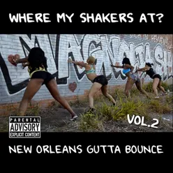 Where My Shakers At?, Vol. 2 (New Orleans Gutta Bounce)