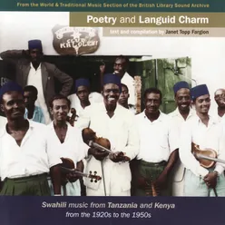 Poetry and Languid Charm - Swahili Music from Tanzania and Kenya