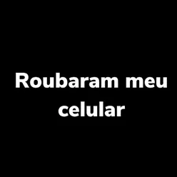 Roubaram Meu Celular