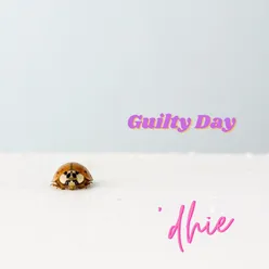 Guilty Day