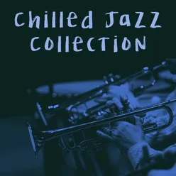 Chilled Jazz Collection