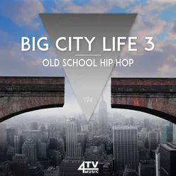 Big City Life 3 - Old School Hip Hop