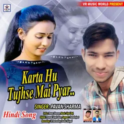 Karta Hu Tujhse Mai Pyar Hindi Song