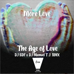The Age of Love DJ SDF &amp; DJ Manuel T.J.  Cut Rmx