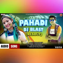 Pahadi DJ Blast Pahadi