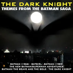 The Dark Knight: Themes From The Batman Saga