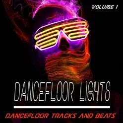 Dancefloor Lights - Vol. 1 - Dancefloor Songs and Beats