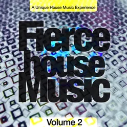 Fierce House Music, Vol. 2