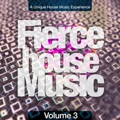 Fierce House Music, Vol. 3