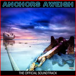 Finale: Anchors Aweigh