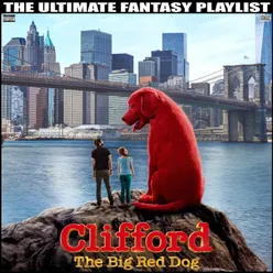 Clifford The Big Red Dog The Ultimate Fantasy Playlist