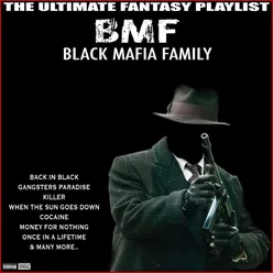 BMF Black Mafia Family The Ultimate Fantasy Playlist