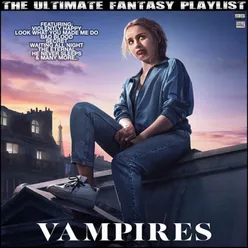 Vampires The Ultimate Fantasy Playlist