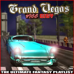 Grand Vegas Vice City The Ultimate Fantasy Playlist