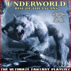 Underworld Rise Of The Lycans The Ultimate Fantasy Playlist