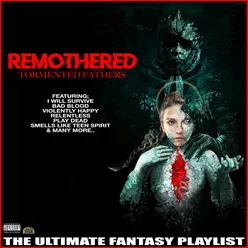 Remothered Tormented Fathers The Ultimate Fantasy Playlist