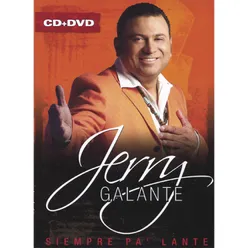 Jerry Galante "siempre Pa'lante"