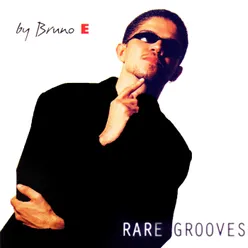 Rare Grooves By Bruno E.