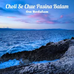 Choli Se Chue Pasina Balam