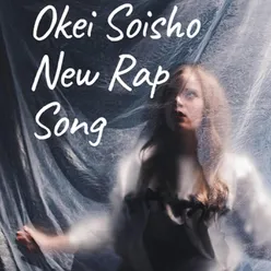 Okei Soisho New Rap Song