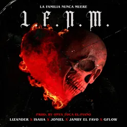 La Familia Nunca Muere (L.F.N.M.)