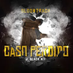 Caso Perdido (J Black Mix)