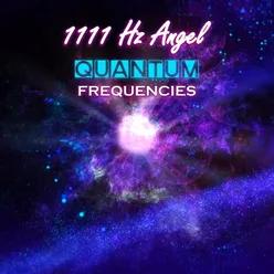 1111 Hz Angel Quantum Frequency