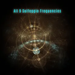 All 9 Solfeggio Frequencies