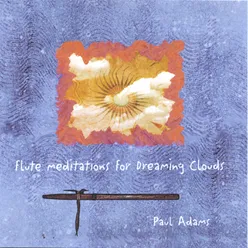 Flute Meditations For Dreaming Clouds