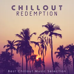 Chillout Redemption: Best Chillout Music Selection