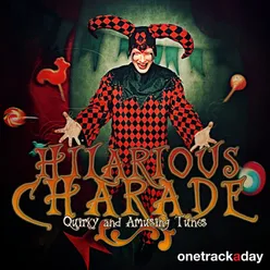 Hilarious Charade (Quirky and Amusing Tunes)