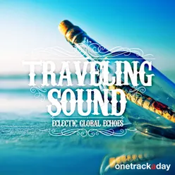 Traveling Sound (Eclectic Global Echoes)