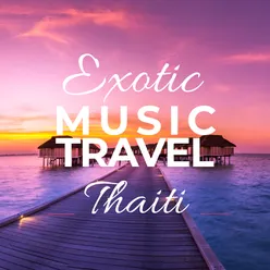 Exotic Music Travel Thaiti