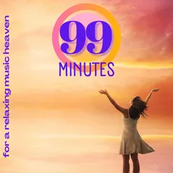 99 Minutes for a Relaxing Music Heaven