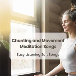 Chanting and Movement Meditation Songs